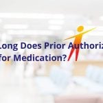 How Long Does Prior Authorization Take for Medication