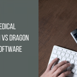 Human Medical Transcription Vs Dragon Dictation Software